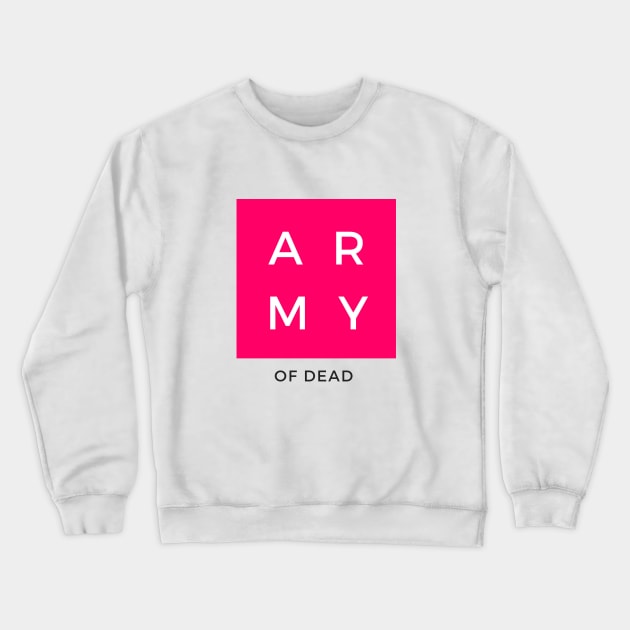 Army of dead Crewneck Sweatshirt by Risset